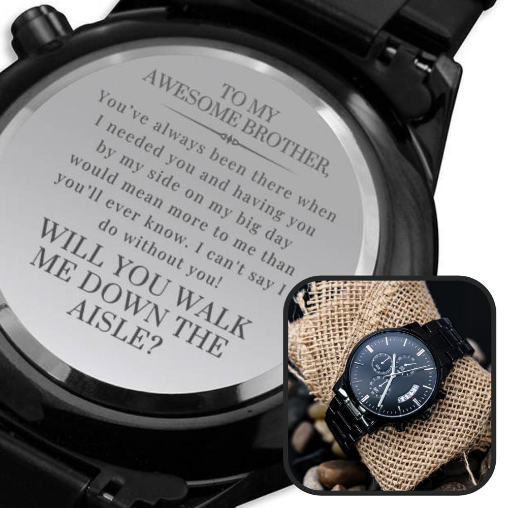 Brother, Walk Me Down the Aisle? Stuff Gina Says, Engraved Watch Gift, Will You Give Me Away Proposal Bro of the Bride Can't Say I Do Without You From Sister