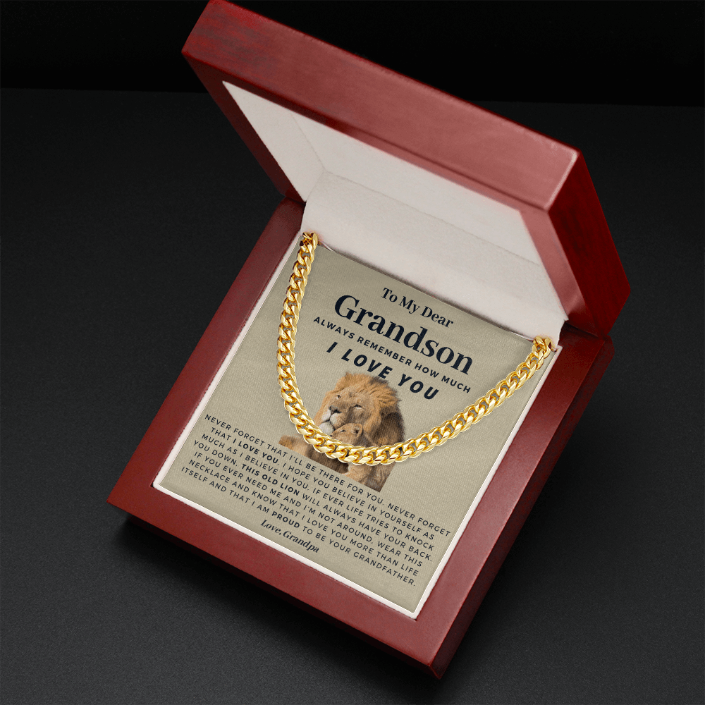 Grandson - Proud to be Your Grandfather - Cuban Link Chain | Gift for Grandson, From Grandpa, This Old Lion, Hold This Close, Graduation