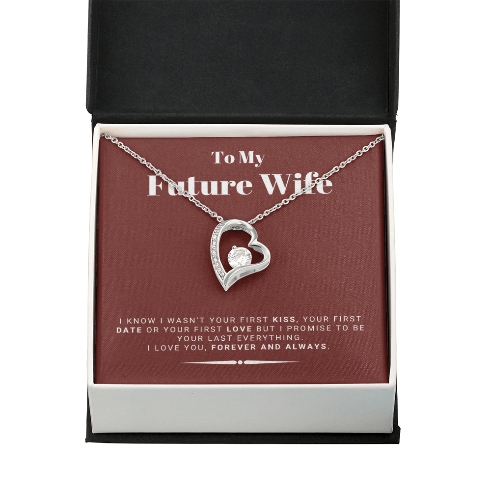 Future Wife - My Last My Everything - Forever Love |, Romantic Gift for Fiancé, Anniversary Fiancee, I May Not Have Been Your First Kiss, 05