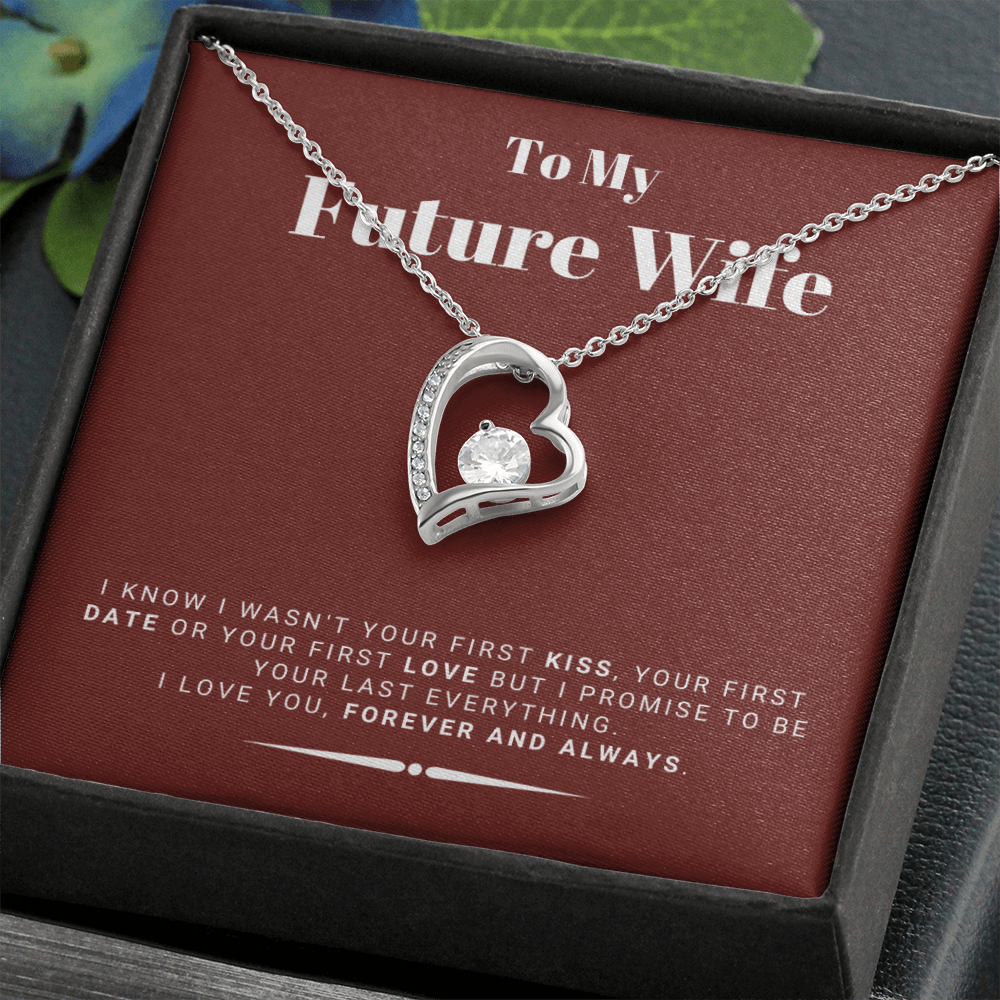 Future Wife - My Last My Everything - Forever Love |, Romantic Gift for Fiancé, Anniversary Fiancee, I May Not Have Been Your First Kiss, 05