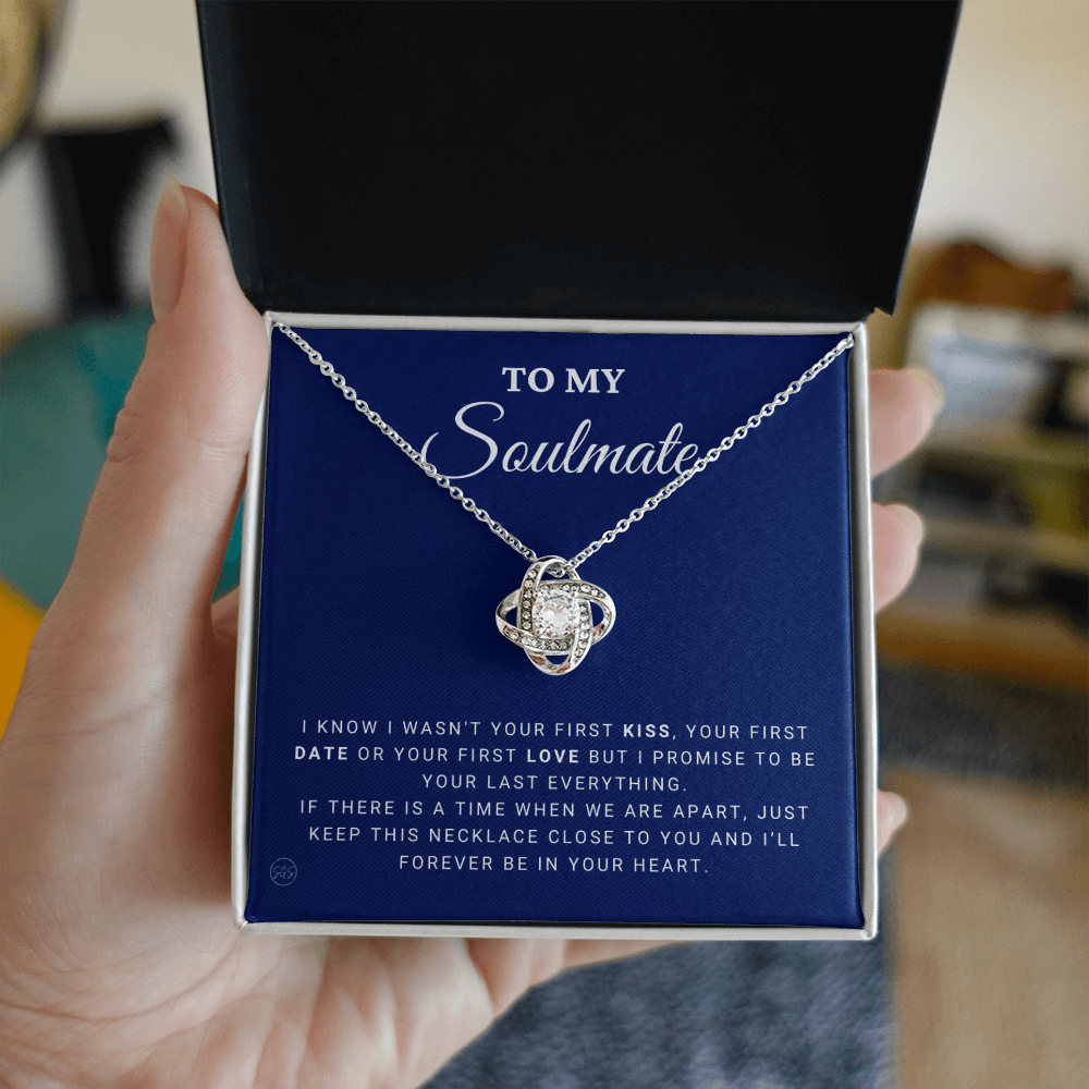 To My Soulmate | Be Your Last - Gift for Wife, for Girlfriend, Fiance, Future Wife, Anniversary Necklace for Her, Romantic Jewelry 0504bK