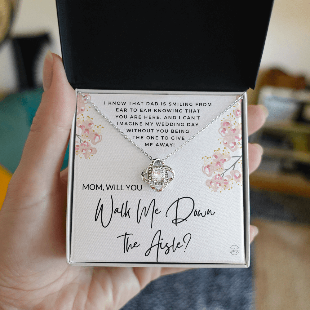 Mom, Will You Walk Me Down the Aisle? Give Me Away Proposal, Mother of the Bride Gift, I Can't Say I Do Without You From Daughter 0316e