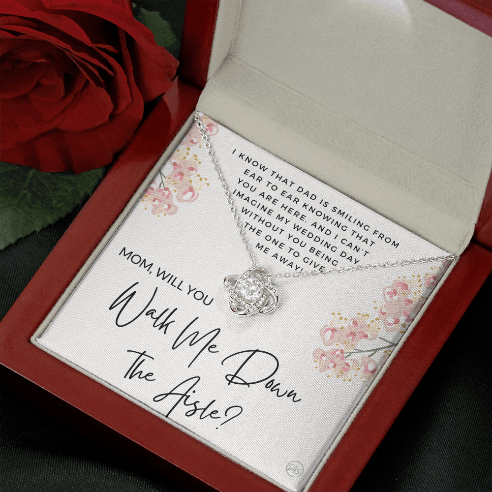 Mom, Will You Walk Me Down the Aisle? Give Me Away Proposal, Mother of the Bride Gift, I Can't Say I Do Without You From Daughter 0316e