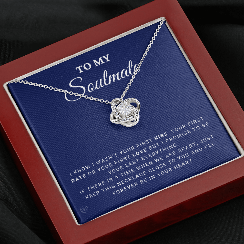 To My Soulmate | Be Your Last - Gift for Wife, for Girlfriend, Fiance, Future Wife, Anniversary Necklace for Her, Romantic Jewelry 0504bK