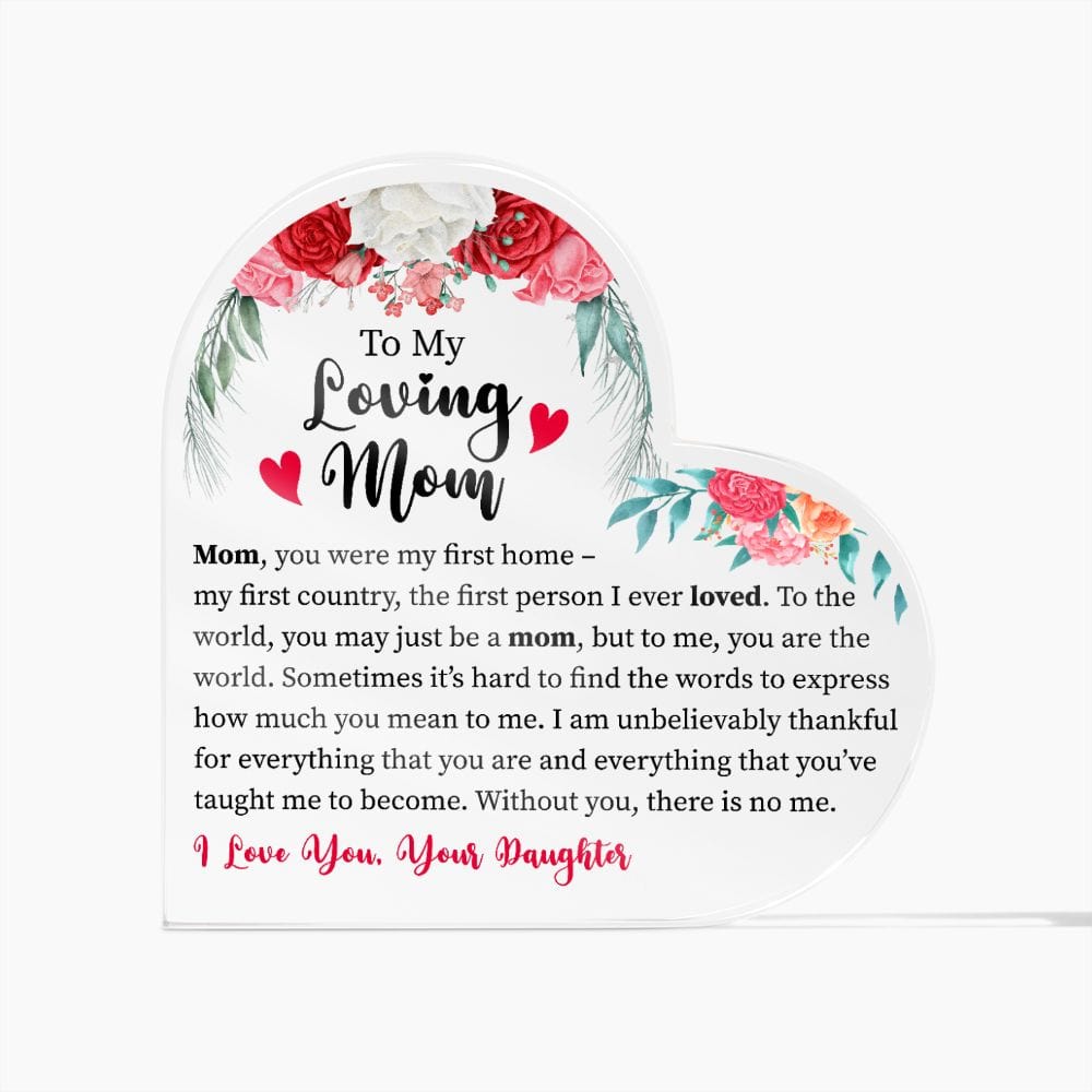 To My Loving Mom - Plaque & Sign | Gift for Mother's Day From Daughter, I'll Always Be Your Little Girl, You'll Always Be My Loving Mother