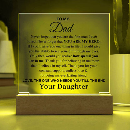 To My Dad - Never Forget You are my HERO - From, Your Daughter