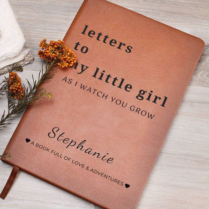 Letters To My Little Girl As I Watch You Grow - Personalized Journal, Baby or Memory Book