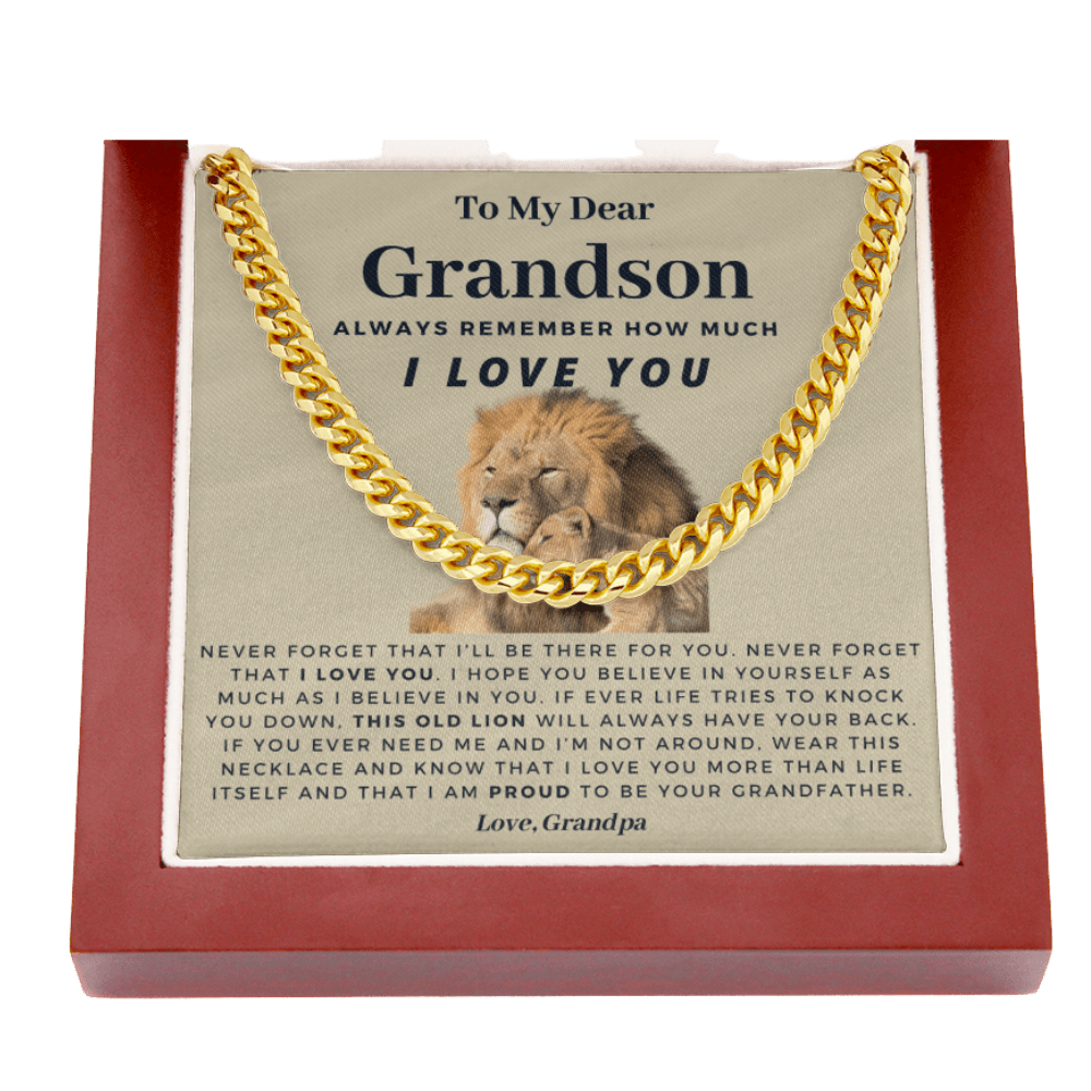 Grandson - Proud to be Your Grandfather - Cuban Link Chain | Gift for Grandson, From Grandpa, This Old Lion, Hold This Close, Graduation