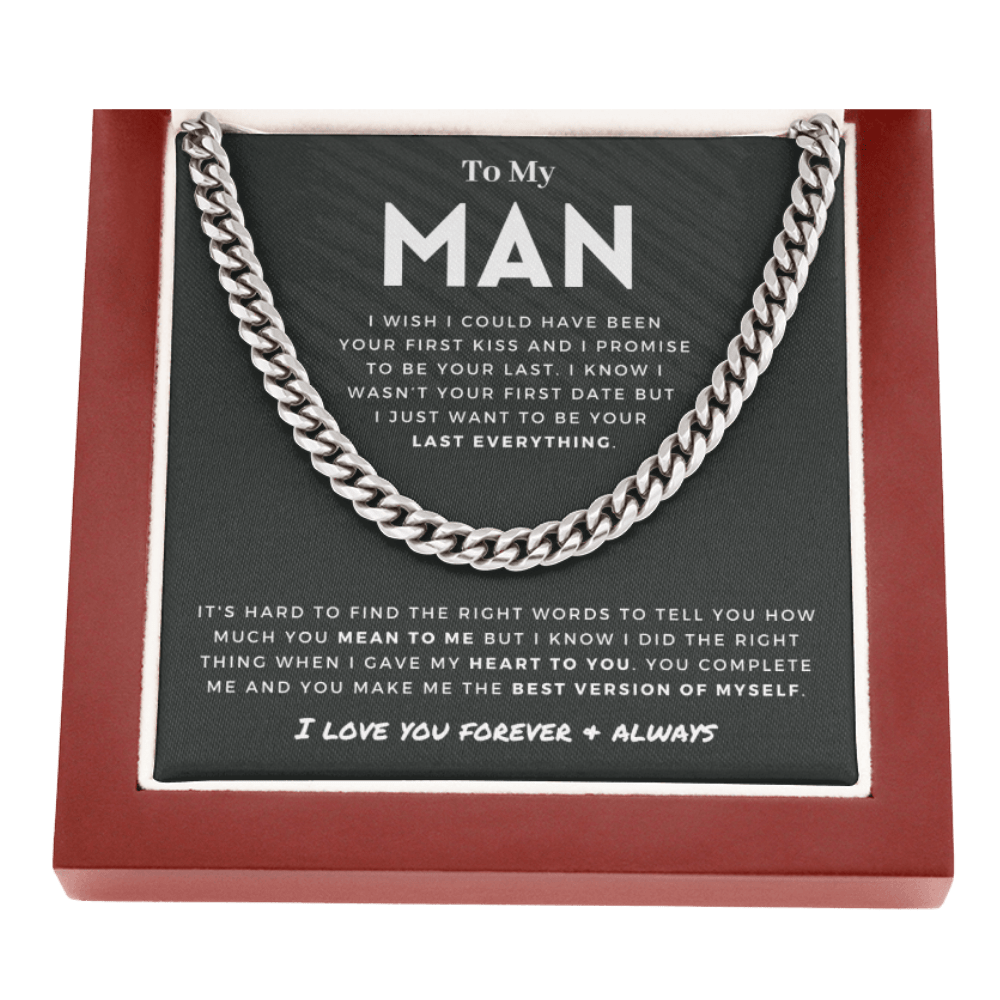 My Man - Last Everything - Cuban Link Chain | Gift for Husband, Gift for Boyfriend, Romantic and Heartfelt Gift for Him, Anniversary