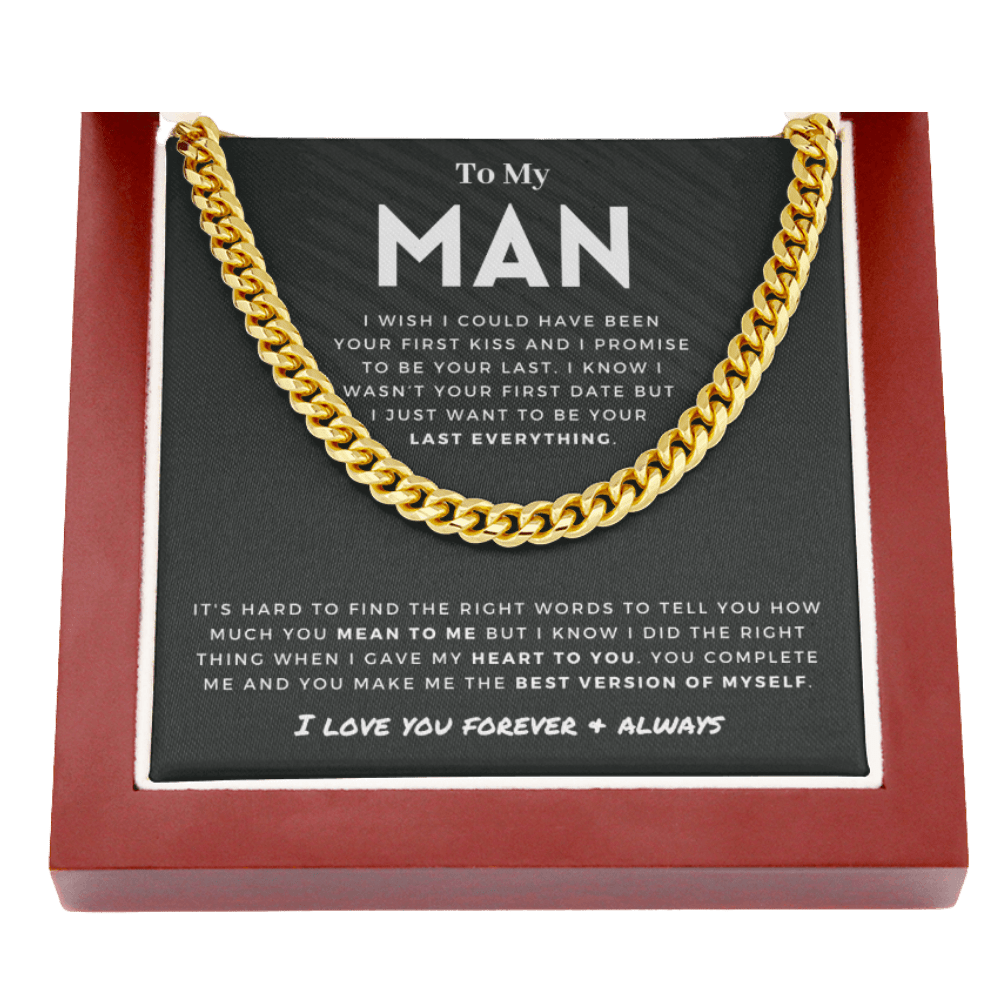 My Man - Last Everything - Cuban Link Chain | Gift for Husband, Gift for Boyfriend, Romantic and Heartfelt Gift for Him, Anniversary