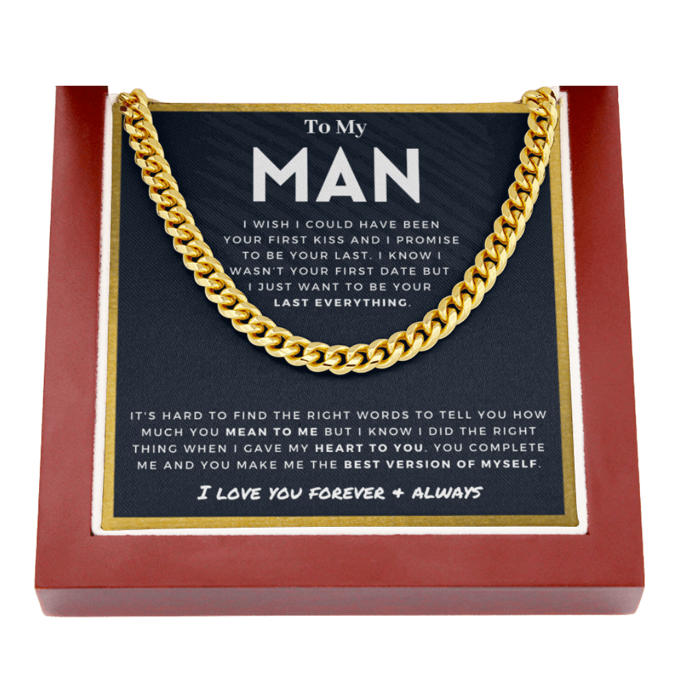 My Man - Last Everything - Cuban Link Chain | Gift for Husband, Gift for Boyfriend, Romantic and Heartfelt Gift for Him, Anniversary 0802