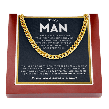 My Man - Last Everything - Cuban Link Chain | Gift for Husband, Gift for Boyfriend, Romantic and Heartfelt Gift for Him, Anniversary 0802