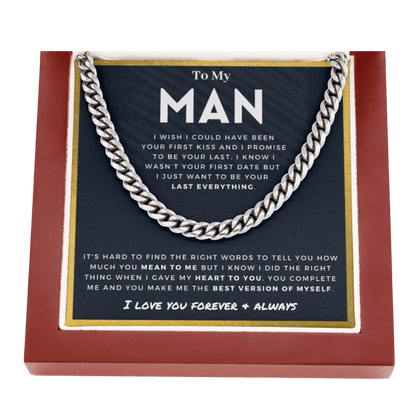 My Man - Last Everything - Cuban Link Chain | Gift for Husband, Gift for Boyfriend, Romantic and Heartfelt Gift for Him, Anniversary 0802