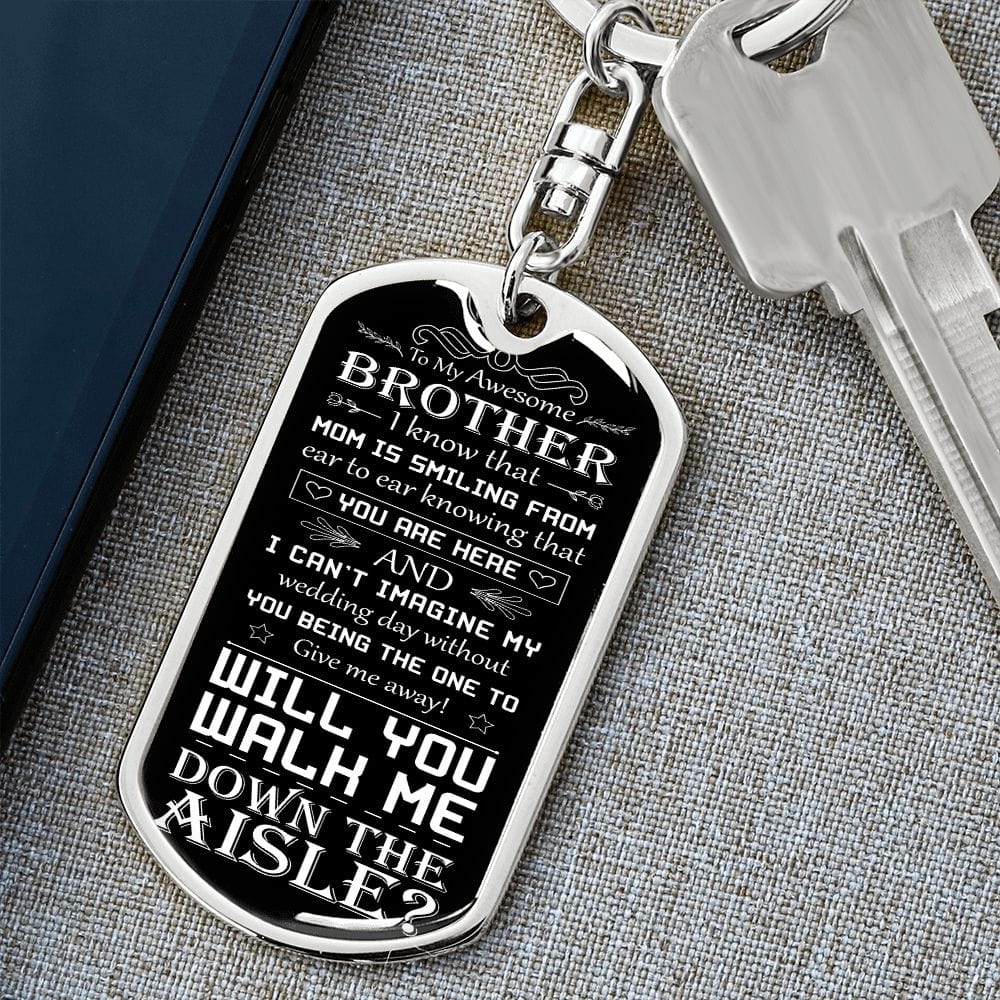 Brother, Thank You for Walking Me Down the Aisle Gift | Engraved Keychain, Brother of the Bride, Man of Honor, Mom Passed, Giving Me Away