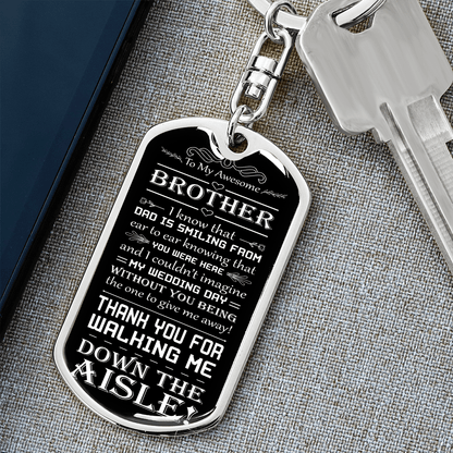 Brother, Thank You for Walking Me Down the Aisle Gift | Engraved Keychain,, Brother of the Bride, Man of Honor, From Sister, Giving Me Away