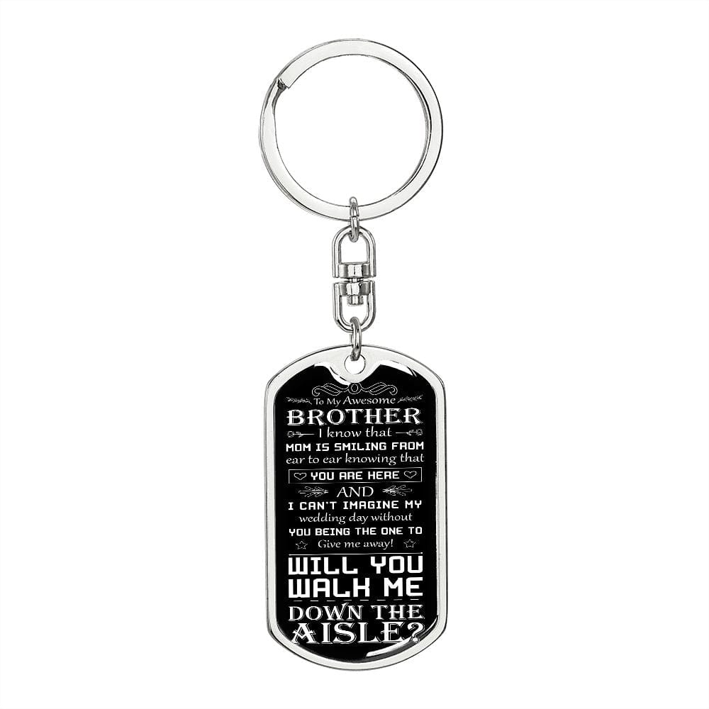 Walk Down the Aisle Gift for Brother - Mom Looking Down | Engraved Keychain, Will You Give Me Away Proposal, Brother of the Bride, Man of Honor