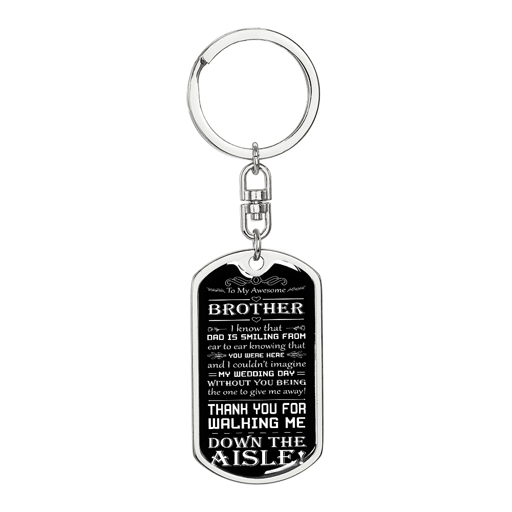 Brother, Thank You for Walking Me Down the Aisle Gift | Engraved Keychain,, Brother of the Bride, Man of Honor, From Sister, Giving Me Away