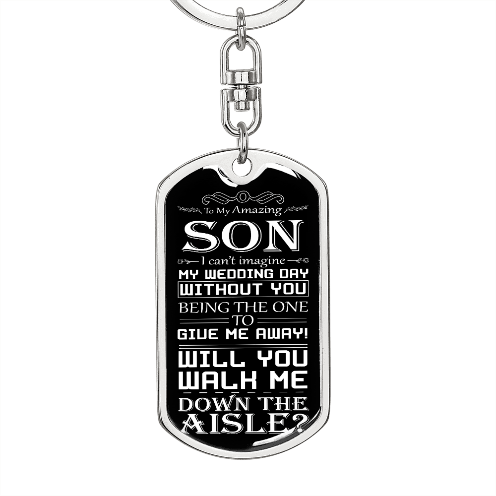 Son, Walk Me Down the Aisle Gift | Engraved Dog Tag Keychain, Will You Give Me Away Proposal, Son of the Bride, Son in Law, Stepson