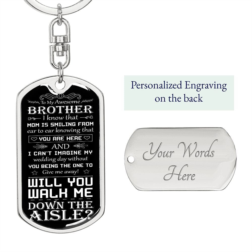 Walk Down the Aisle Gift for Brother - Mom Looking Down | Engraved Keychain, Will You Give Me Away Proposal, Brother of the Bride, Man of Honor