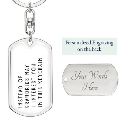 Funny Gift for Mom | Instead of Grandkids Can I Interest You in this Keychain, Personalized Christmas Gift for Mom, Funny Gift for Parents