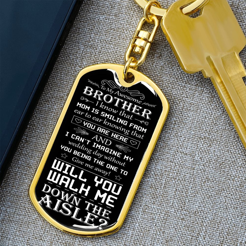 Brother, Thank You for Walking Me Down the Aisle Gift | Engraved Keychain, Brother of the Bride, Man of Honor, Mom Passed, Giving Me Away