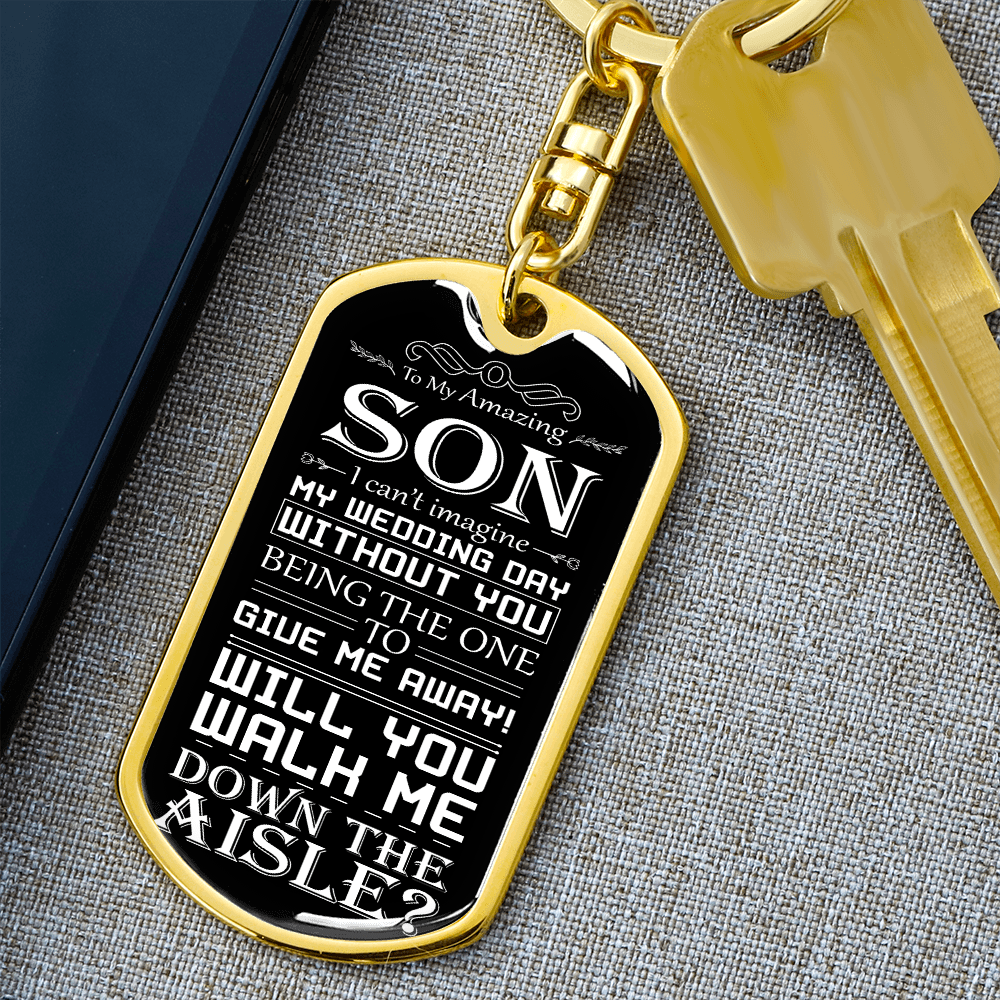 Son, Walk Me Down the Aisle Gift | Engraved Dog Tag Keychain, Will You Give Me Away Proposal, Son of the Bride, Son in Law, Stepson