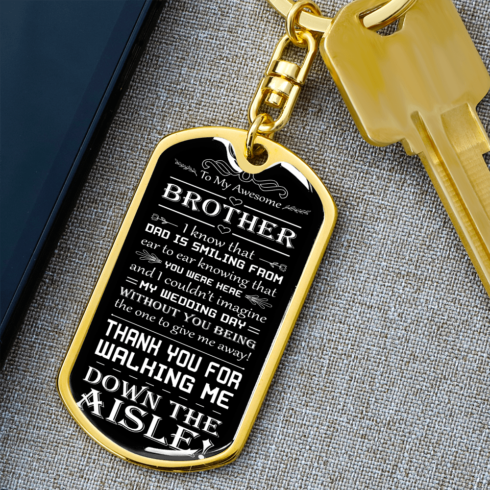 Brother, Thank You for Walking Me Down the Aisle Gift | Engraved Keychain,, Brother of the Bride, Man of Honor, From Sister, Giving Me Away