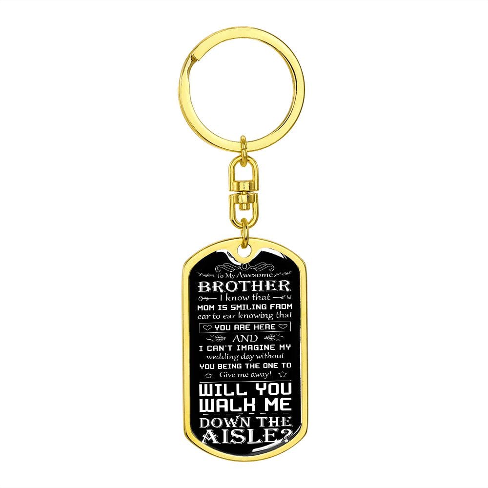 Walk Down the Aisle Gift for Brother - Mom Looking Down | Engraved Keychain, Will You Give Me Away Proposal, Brother of the Bride, Man of Honor