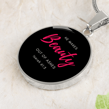 He Makes Beauty Out of Ashes | Christian Pendant Necklace