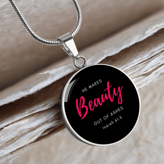 He Makes Beauty Out of Ashes | Christian Pendant Necklace
