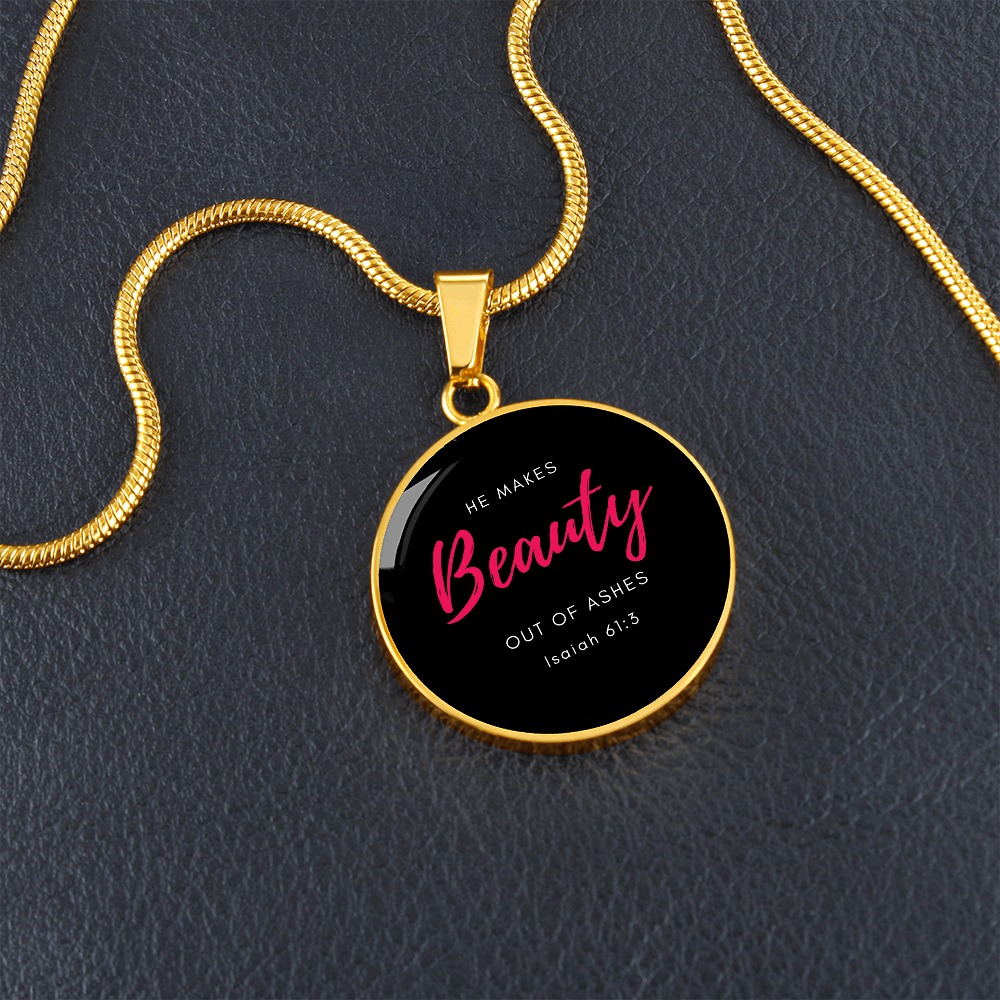He Makes Beauty Out of Ashes | Christian Pendant Necklace