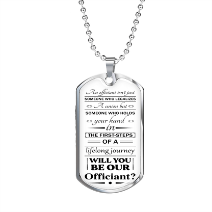 will you be our officiantb 051122 dog tag necklace engraved