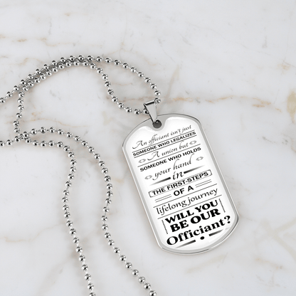 will you be our officiantb 051122 dog tag necklace engraved