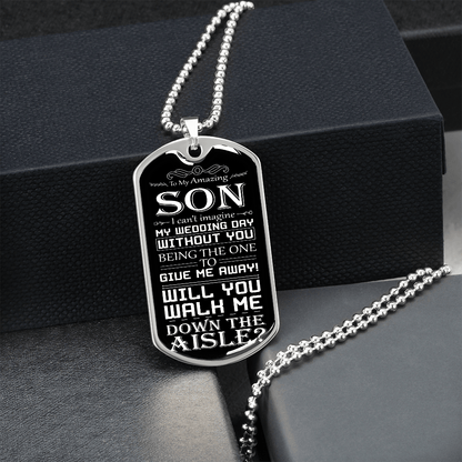 Son, Walk Me Down the Aisle Gift | Engraved Dog Tag Necklace, Will You Give Me Away Proposal, Son of the Bride, Son in Law, Stepson