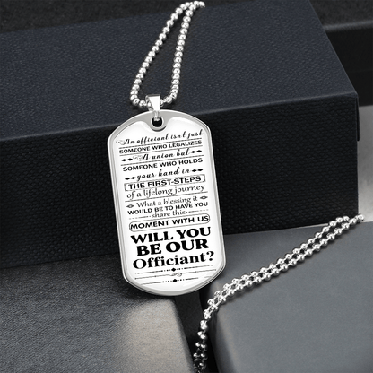 Will you be our officiant 051122 dog tag necklace engraved