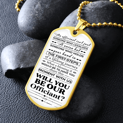 Will you be our officiant 051122 dog tag necklace engraved