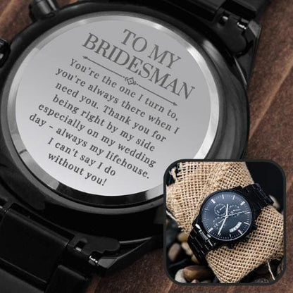 to my bridesman engraved watch
