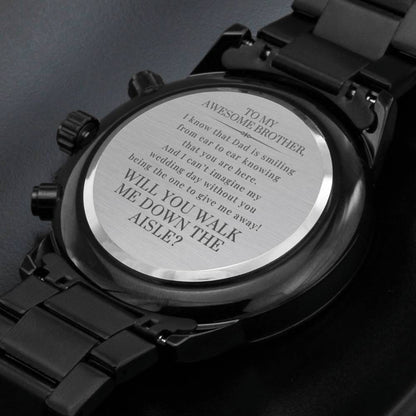 Walk Down the Aisle Gift for Brother | Engraved Watch, Will You Give Me Away Proposal