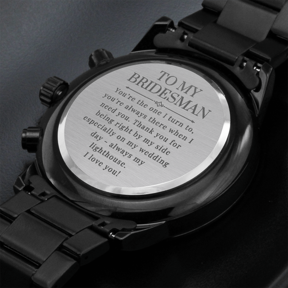 to my bridesman 2 engraved watch
