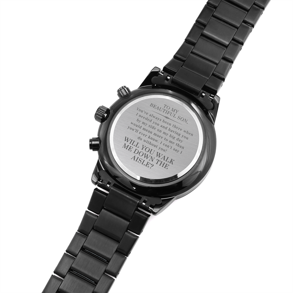 My Son, Walk Down the Aisle Gift | Engraved Watch, Will You Give Me Away Proposal, Son of the Bride, Man of Honor, Son in Law, Stepson