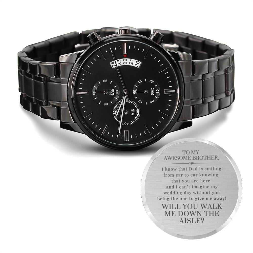 Brother, Will You Walk me Down the Aisle? Engraved Watch