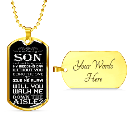 Son, Walk Me Down the Aisle Gift | Engraved Dog Tag Necklace, Will You Give Me Away Proposal, Son of the Bride, Son in Law, Stepson