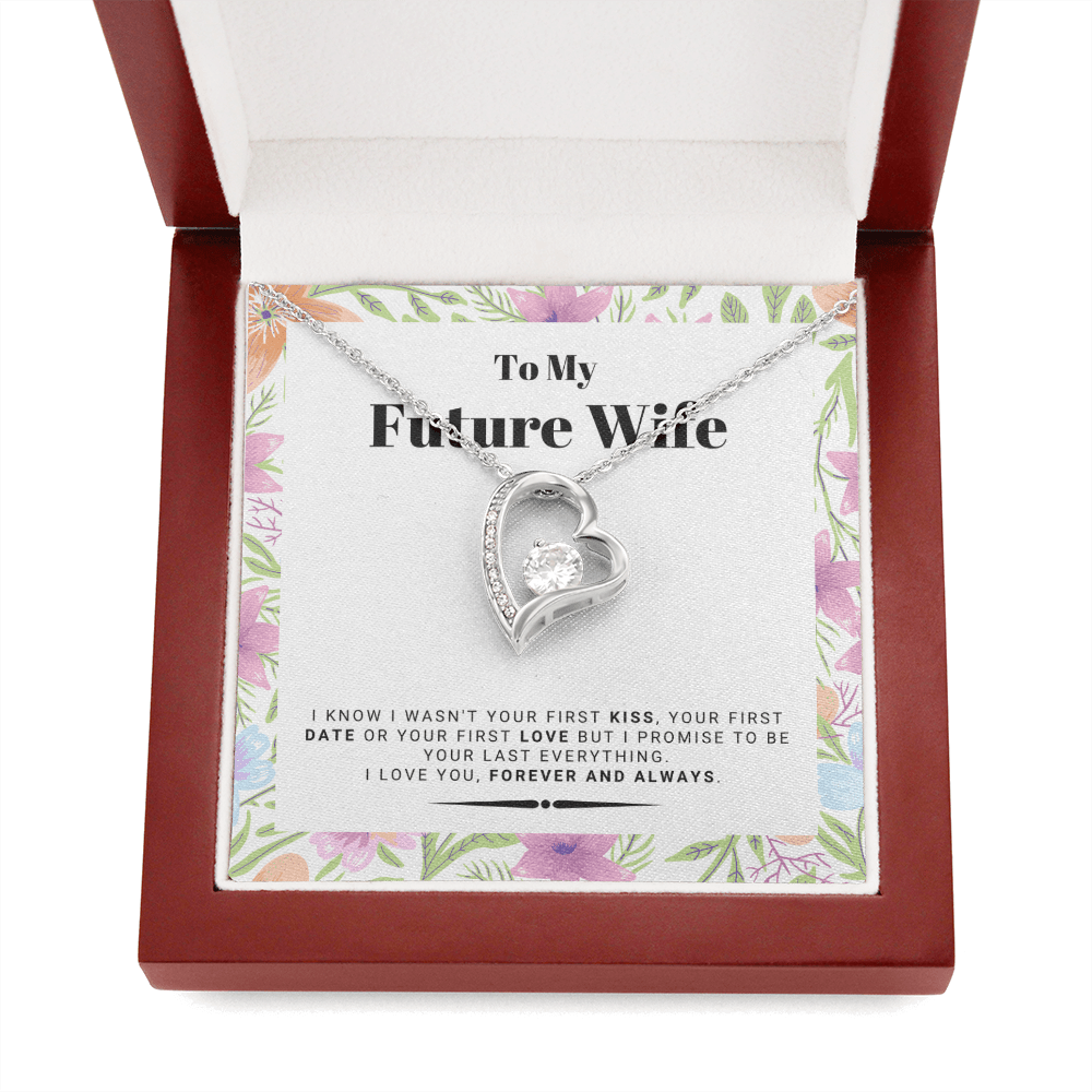 Future Wife - My Last My Everything - Forever Love |, Romantic Gift for Fiancé, Anniversary Fiancee, I May Not Have Been Your First Kiss, 02