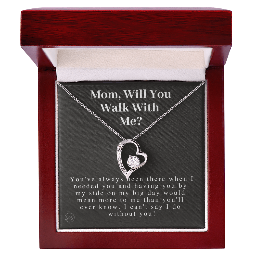 Mom, Will You Walk Me Down the Aisle? Give Me Away Proposal, Mother of the Bride Gift, I Can't Say I Do Without You From Daughter 0425c