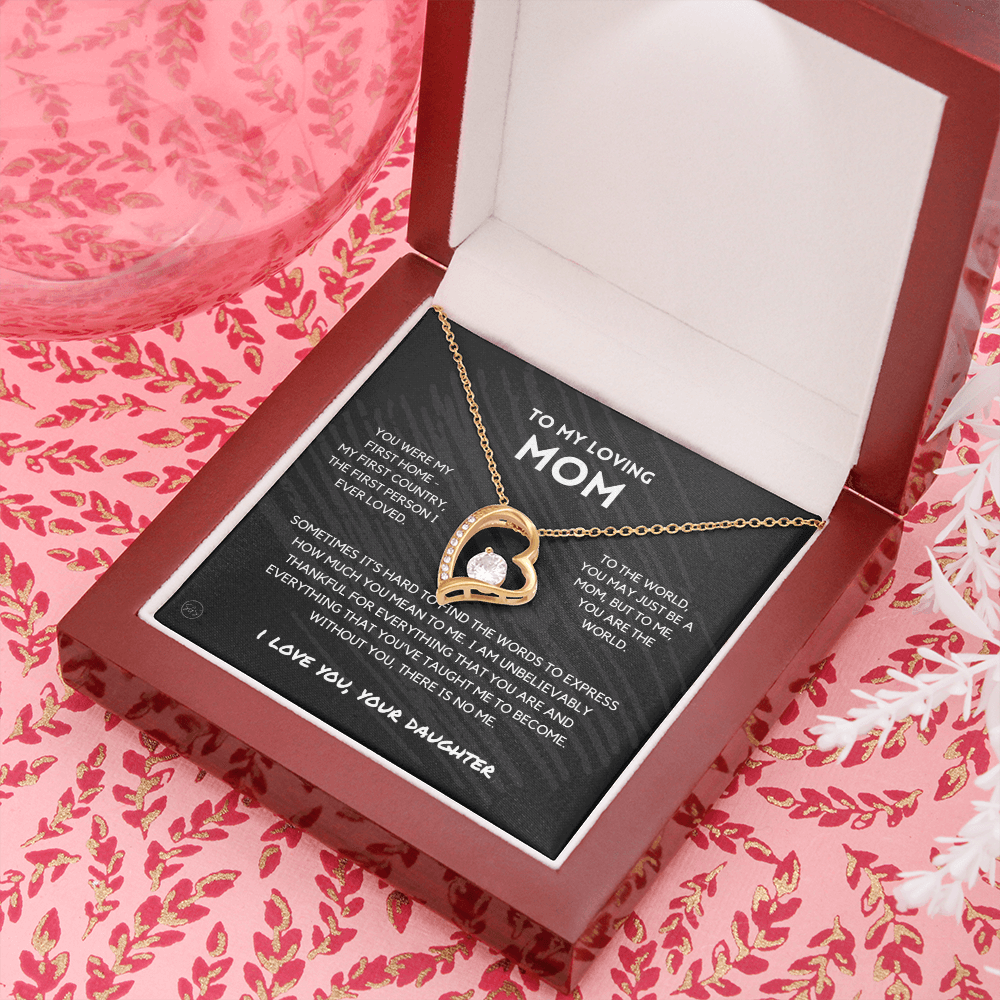 Mom - Forever Love Necklace From Daughter | Gift for Mother's Day, Gift for Mom From Daughter, You Were My First Country 1F