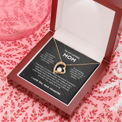 Mom - Forever Love Necklace From Daughter | Gift for Mother's Day, Gift for Mom From Daughter, You Were My First Country 1F