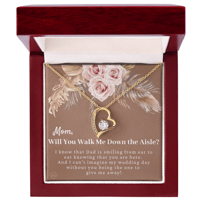 Mom, Will You Walk Me Down the Aisle? Give Me Away Proposal, Mother of the Bride Gift, I Can't Say I Do Without You From Daughter 0425d