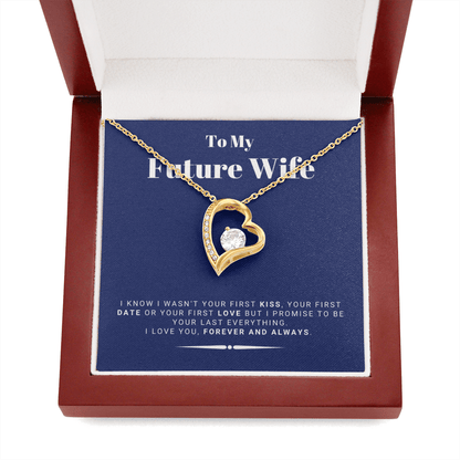 Future Wife - My Last My Everything - Forever Love |, Romantic Gift for Fiancé, Anniversary Fiancee, I May Not Have Been Your First Kiss, 04