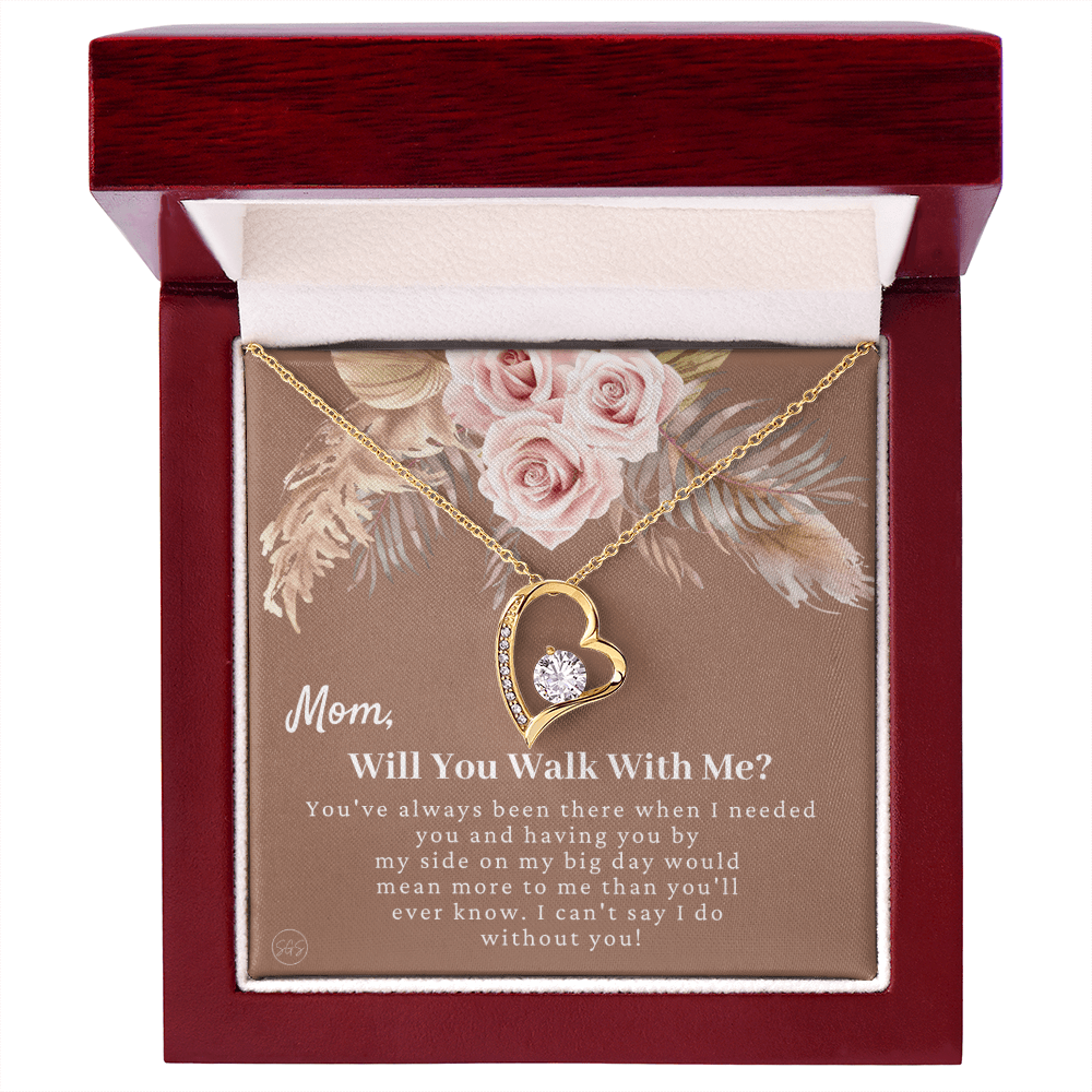Mom, Will You Walk Me Down the Aisle? Give Me Away Proposal, Mother of the Bride Gift, I Can't Say I Do Without You From Daughter 0425e