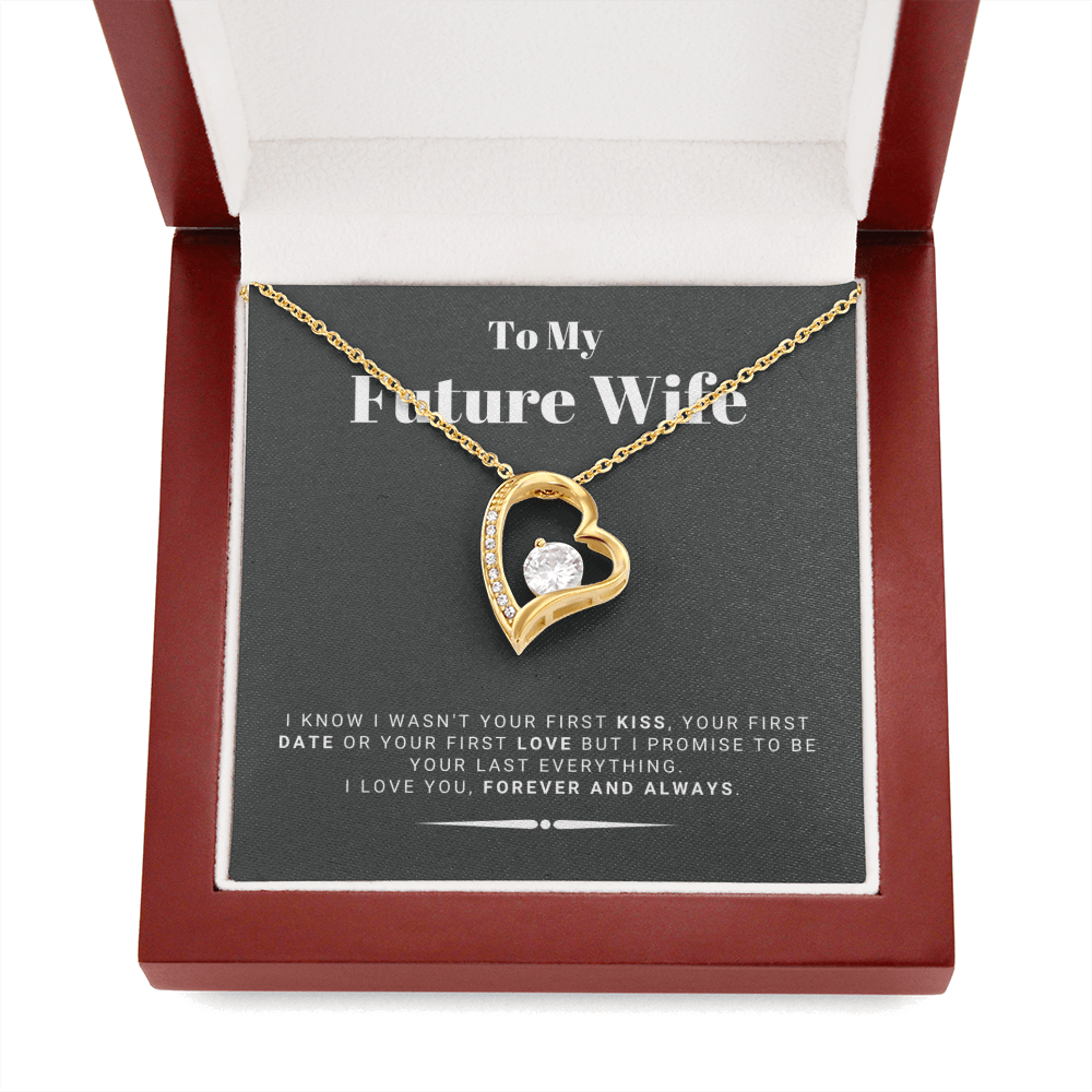 Future Wife - My Last My Everything - Forever Love |, Romantic Gift for Fiancé, Anniversary Fiancee, I May Not Have Been Your First Kiss, 03